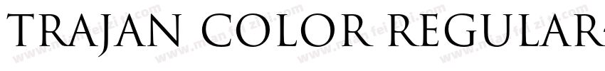 Trajan Color Regular字体转换